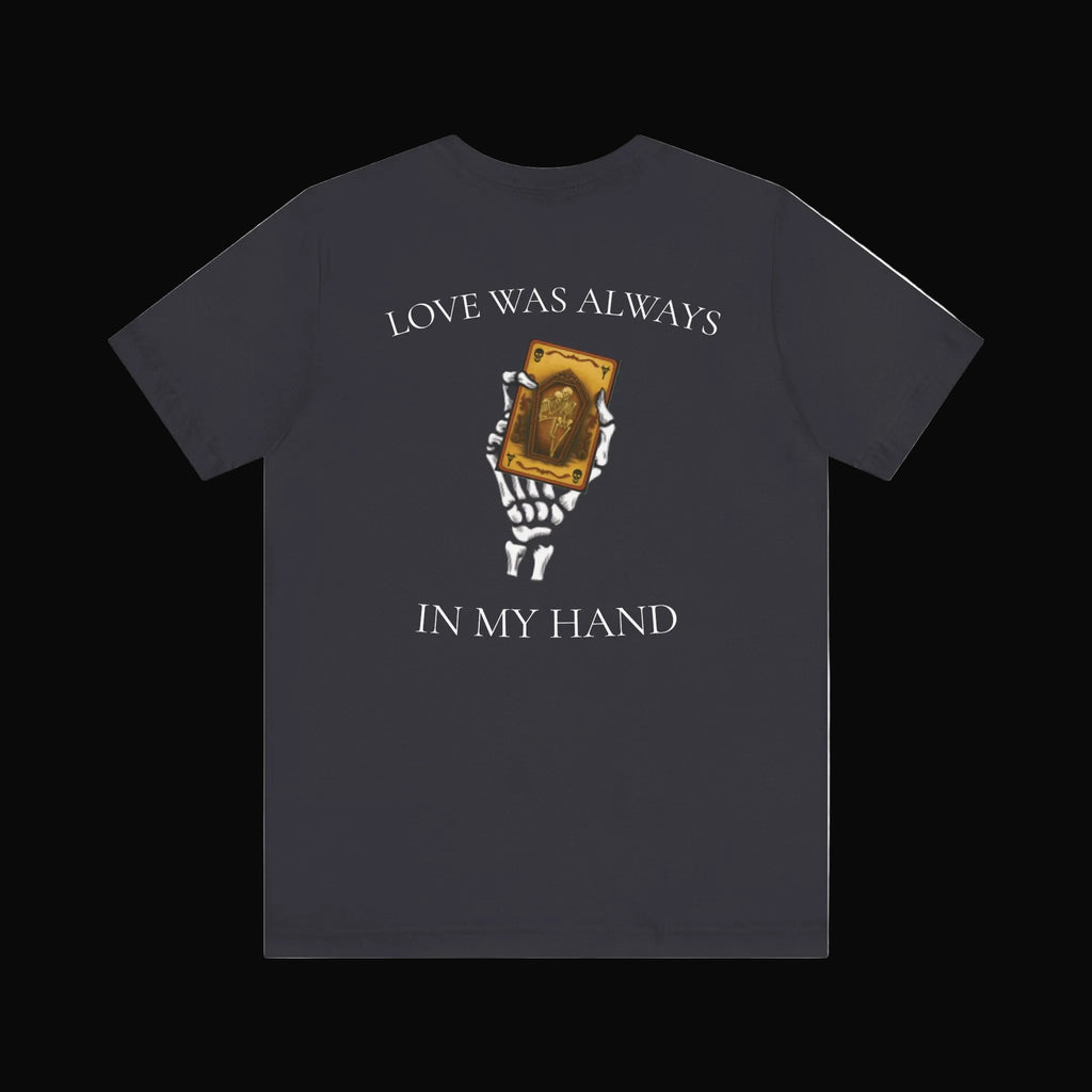 Vile Threads: Love Was Always In My Hand T-shirt